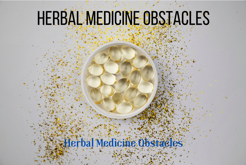 Herbal Medicine Obstacles