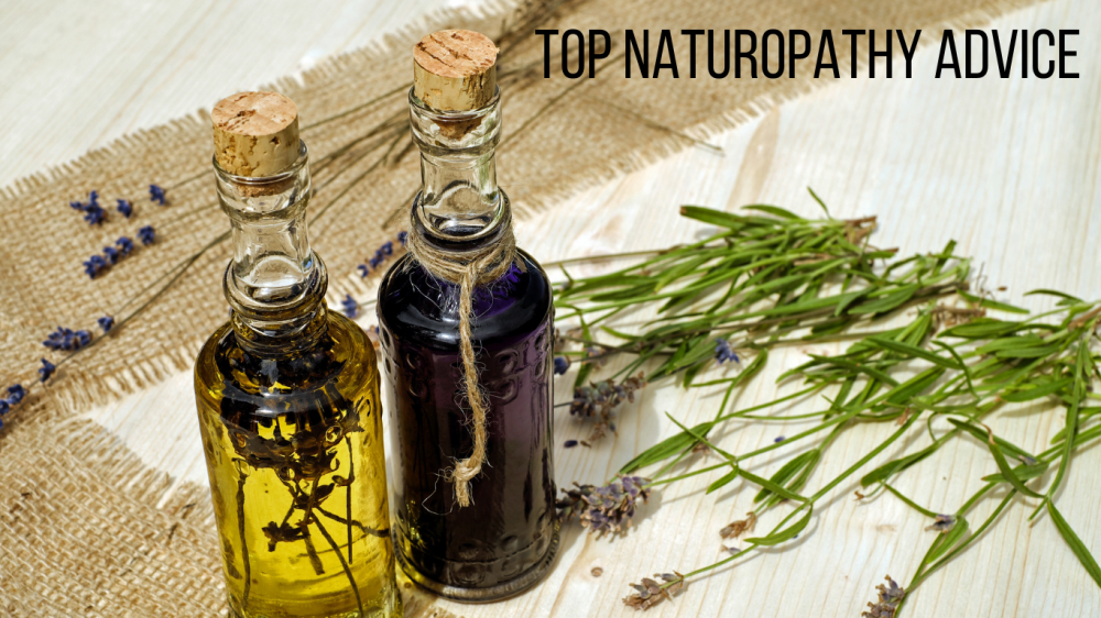 Top Naturopathy Advice