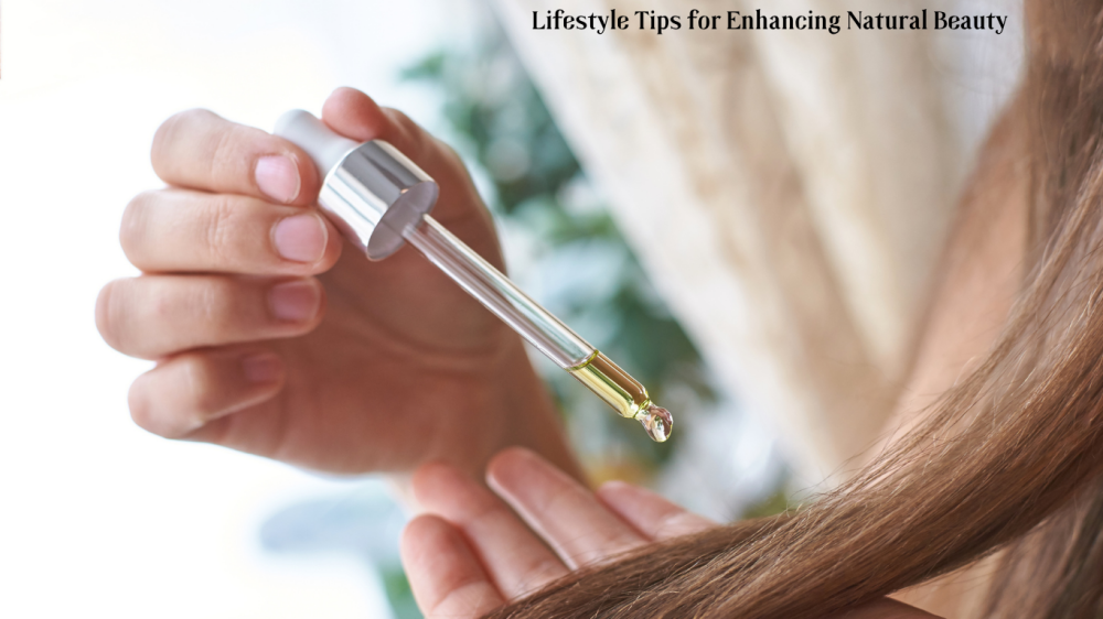 Lifestyle Tips for Enhancing Natural Beauty